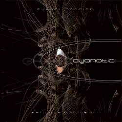 Cyanotic (USA) : Mutual Bonding Through Violation